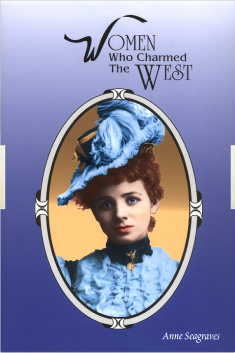 Women who Charmed the West