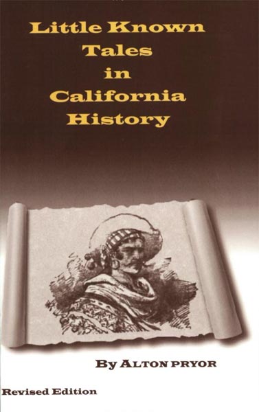 Little Known Tales in California History