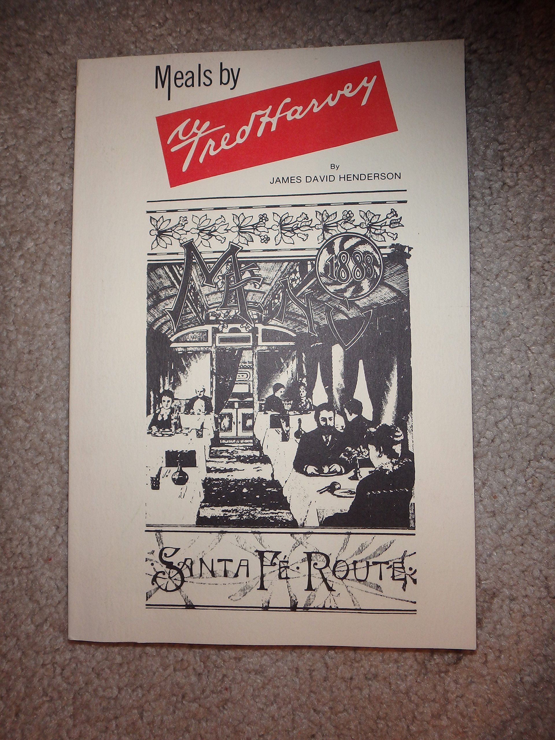 Meals By Fred Harvey - a Phenomenon of the American West